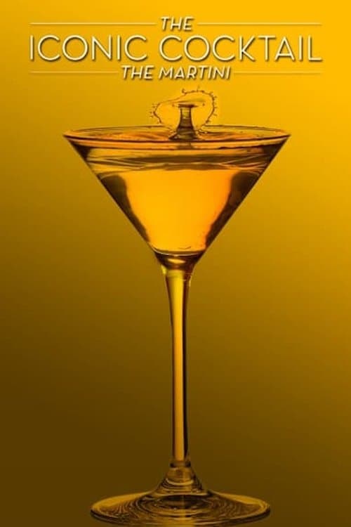 The Martini: The Iconic Cocktailのポスター