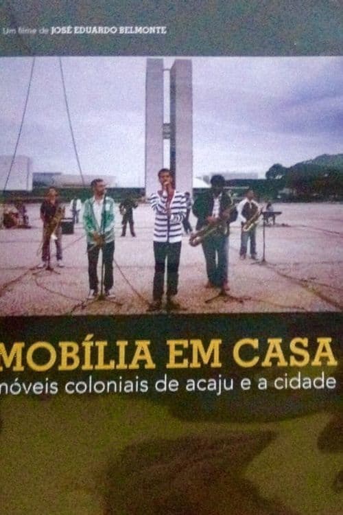 Mobília em Casa – Móveis Coloniais de Acaju e a Cidadeのポスター