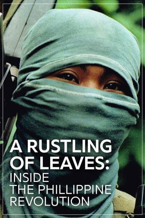 A Rustling of Leaves: Inside the Philippine Revolutionのポスター