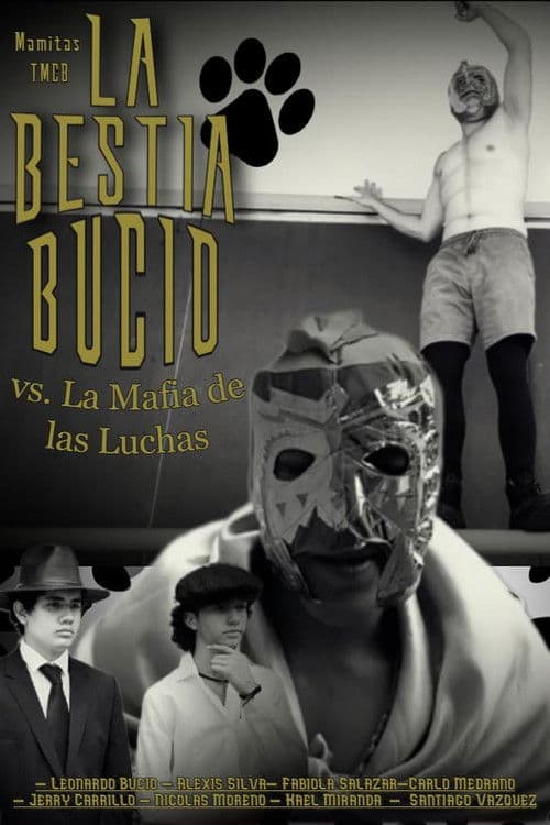 La Bestia Bucio contra La Mafia de las Luchasのポスター