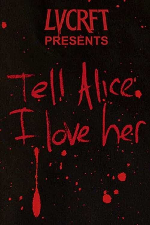 Tell Alice I Love Herのポスター