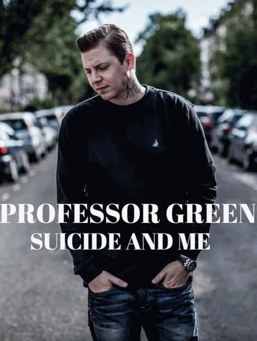 Professor Green: Suicide and Meのポスター