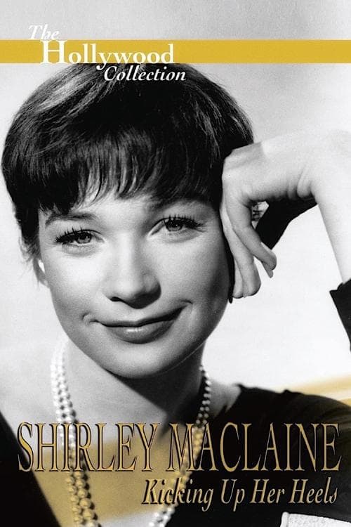 Shirley Maclaine: Kicking Up Her Heelsのポスター