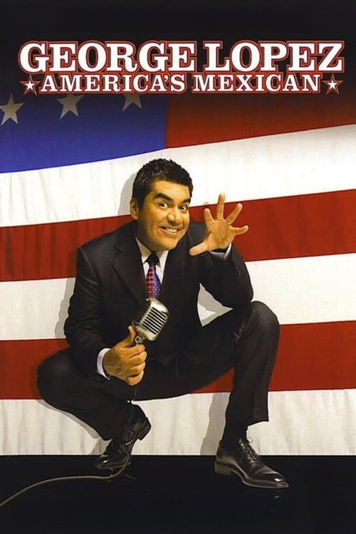 George Lopez: America's Mexicanのポスター
