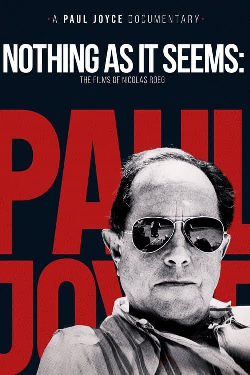 Nothing As It Seems: The Films of Nicolas Roegのポスター