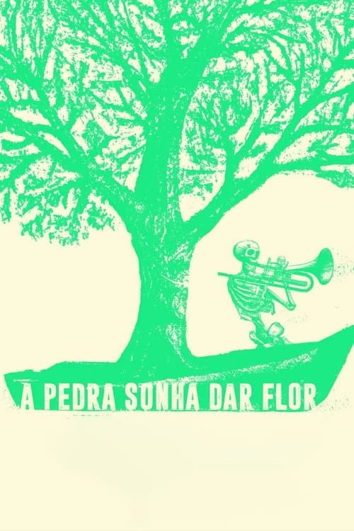 A Pedra Sonha Dar Florのポスター