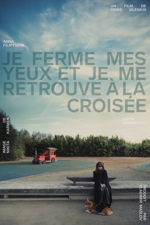 Je ferme mes yeux et je me retrouve à la croiséeのポスター