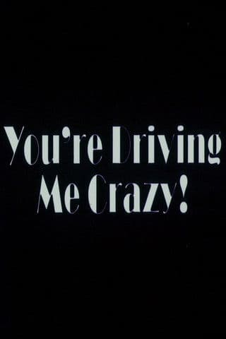 You're Driving Me Crazyのポスター