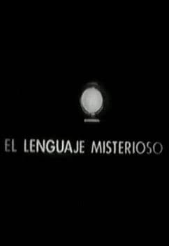 El lenguaje misteriosoのポスター