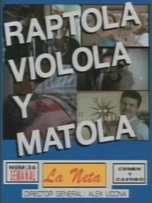 Raptóla, violóla y matólaのポスター