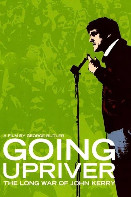 Going Upriver: The Long War of John Kerryのポスター