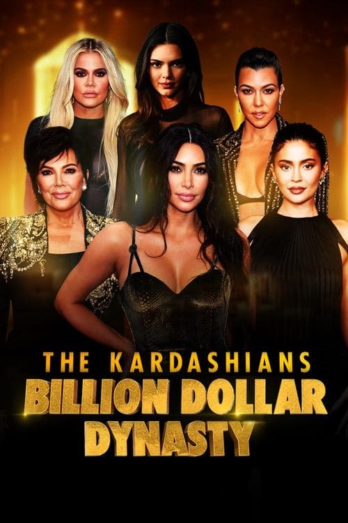 The Kardashians: Billion Dollar Dynastyのポスター