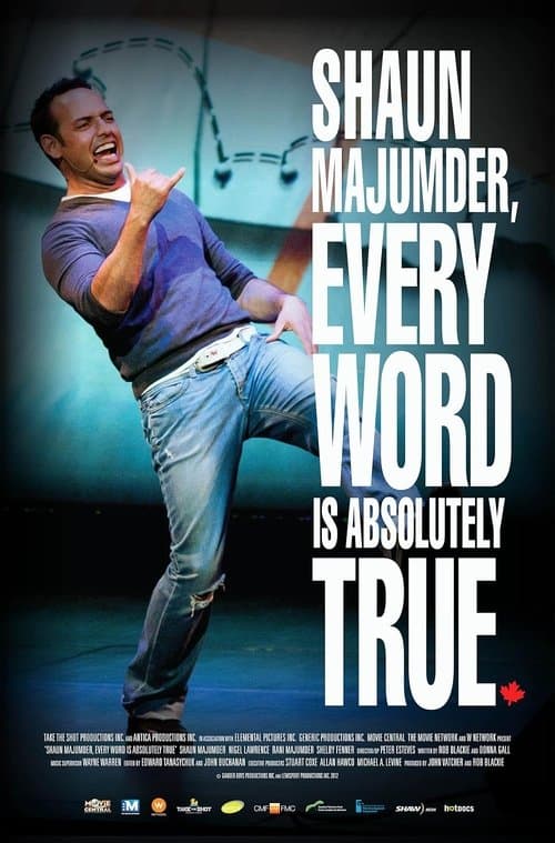 Shaun Majumder, Every Word Is Absolutely Trueのポスター