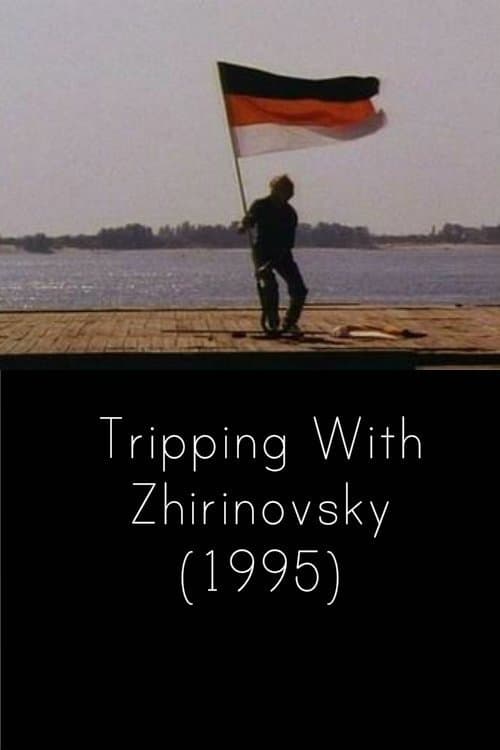 Tripping with Zhirinovskyのポスター
