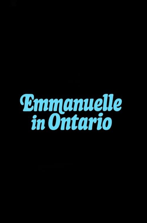 Emmanuelle in Ontarioのポスター