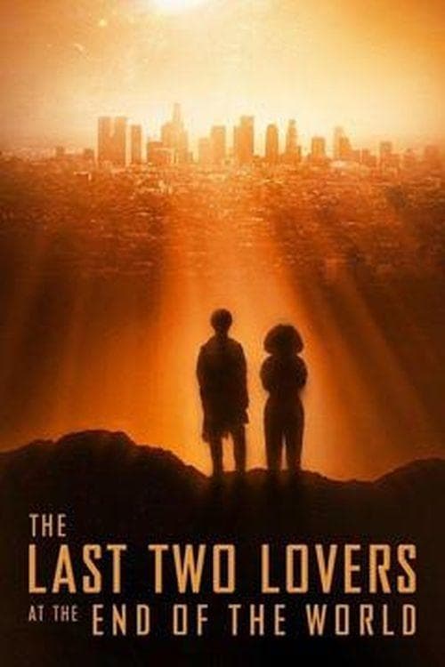 The Last Two Lovers at the End of the Worldのポスター