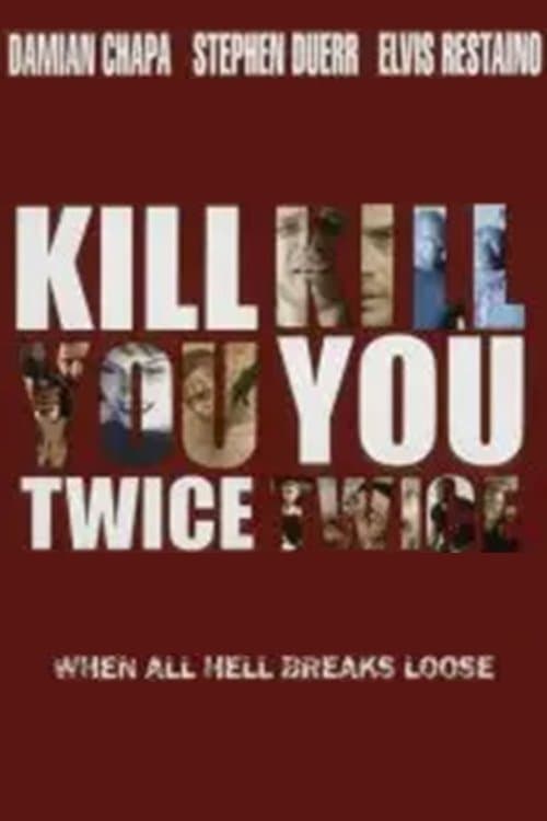 Kill You Twiceのポスター