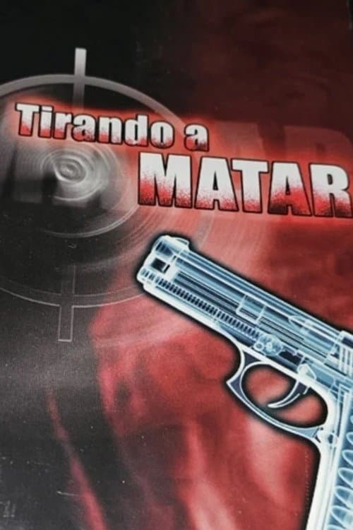 Tirando a Matarのポスター