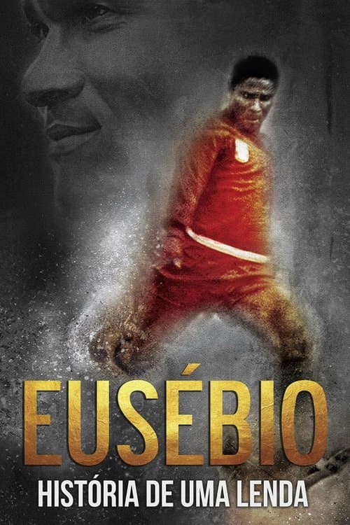 Eusébio: História de Uma Lendaのポスター