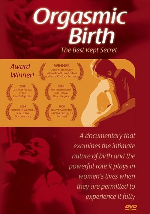 Orgasmic Birth: The Best-Kept Secretのポスター