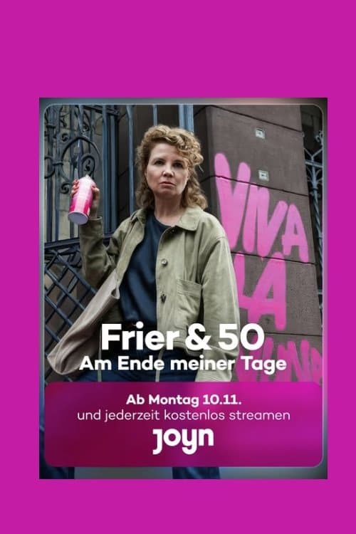 Frier und Fünfzig - Am Ende meiner Tageのポスター