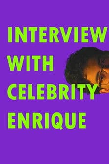 Interview With Celebrity Enriqueのポスター