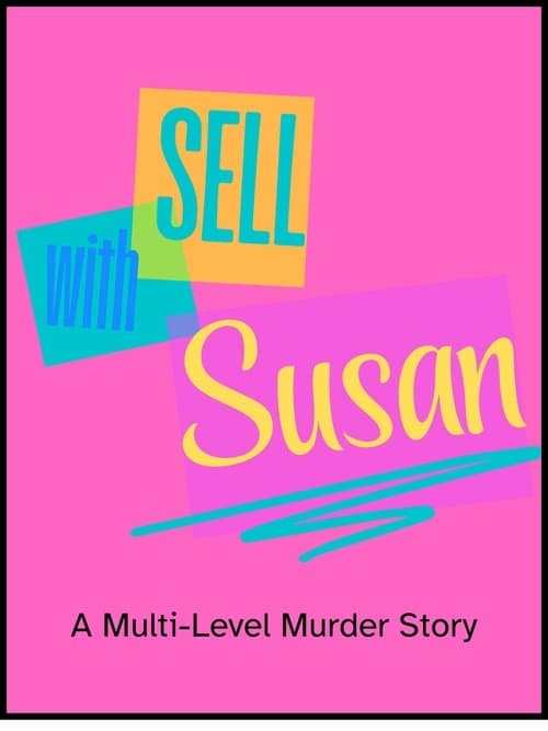 Sell With Susan: A Multi-Level Murder Storyのポスター