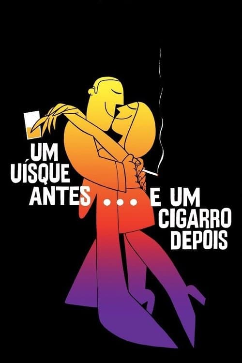 Um Uísque Antes... e Um Cigarro Depoisのポスター