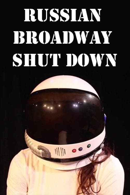 Russian Broadway Shut Downのポスター
