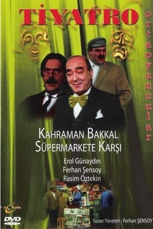 Kahraman Bakkal Süpermarkete Karşıのポスター