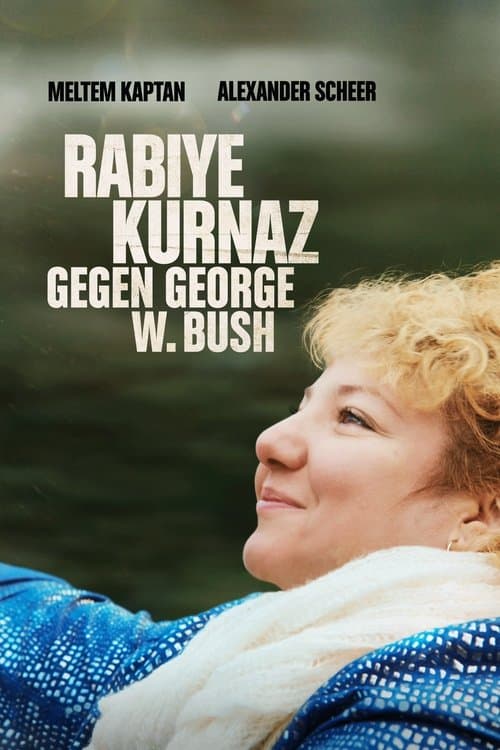 Rabiye Kurnaz gegen George W. Bushのポスター