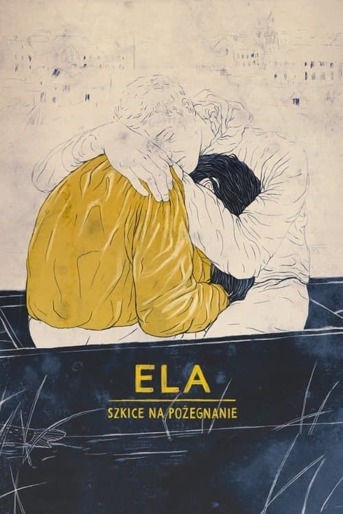 Ela - Szkice na pożegnanieのポスター