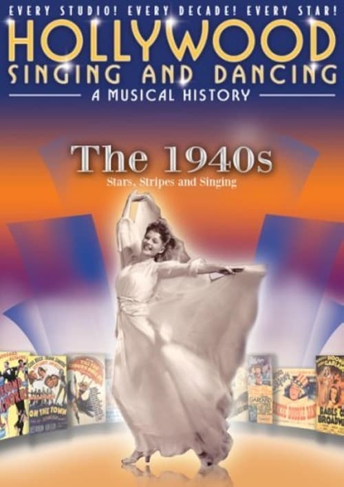 Hollywood Singing and Dancing: A Musical History - The 1940s: Stars, Stripes and Singingのポスター
