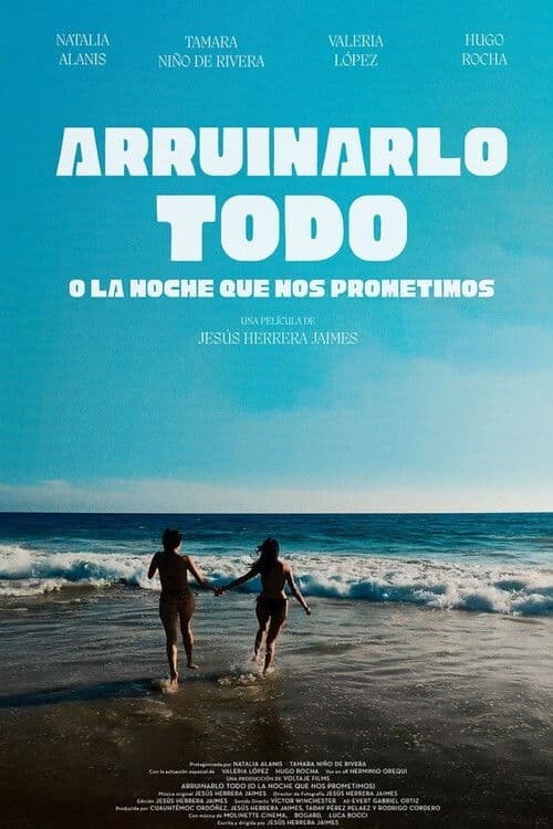 Arruinarlo todo (o la noche que nos prometimos)のポスター