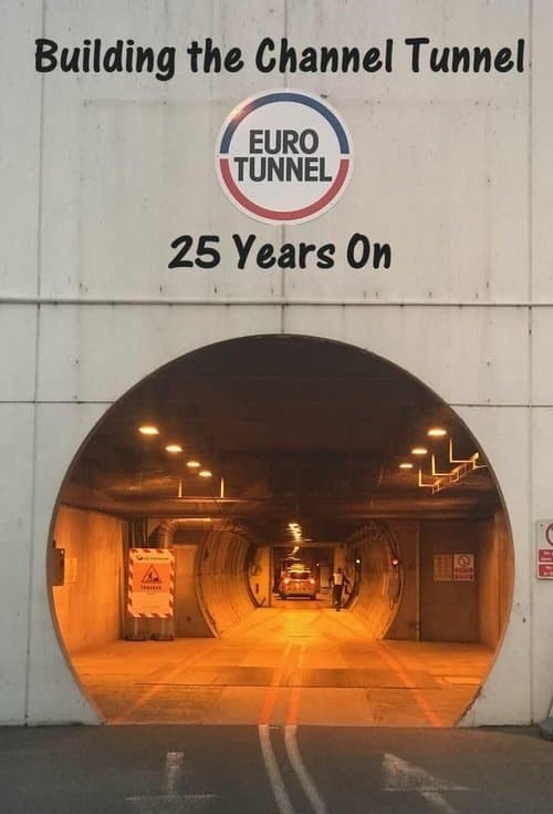 Building the Channel Tunnel: 25 Years Onのポスター