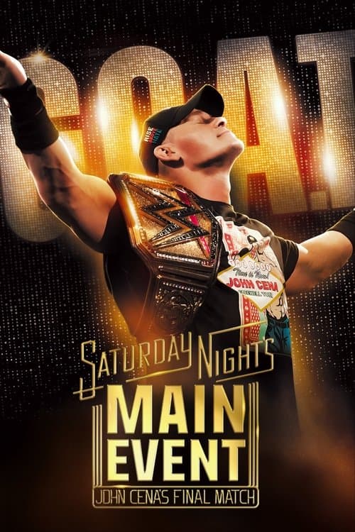 Saturday Night's Main Event - John Cena's Final Matchのポスター