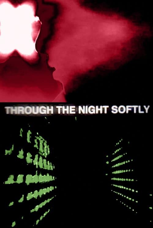 Through The Night Softlyのポスター