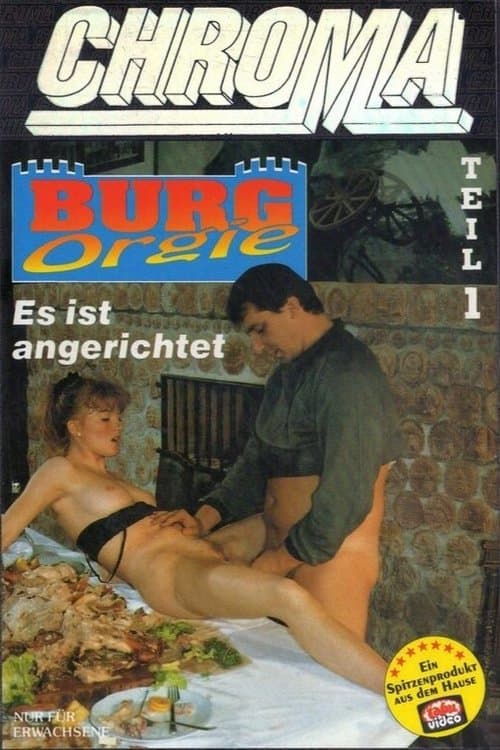 Burg Orgie: Es ist angerichtetのポスター