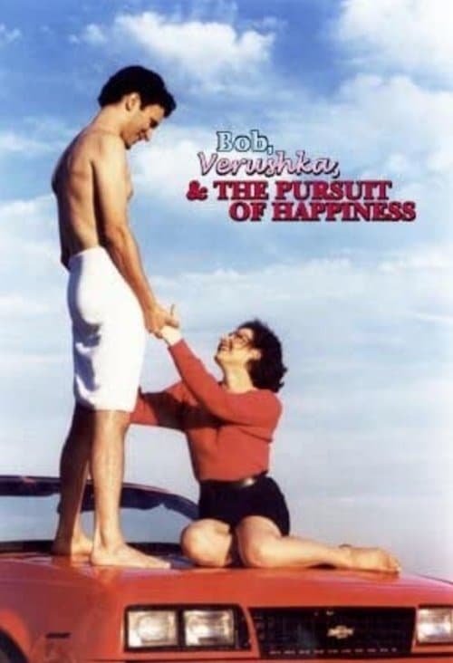 Bob, Verushka & the Pursuit of Happinessのポスター
