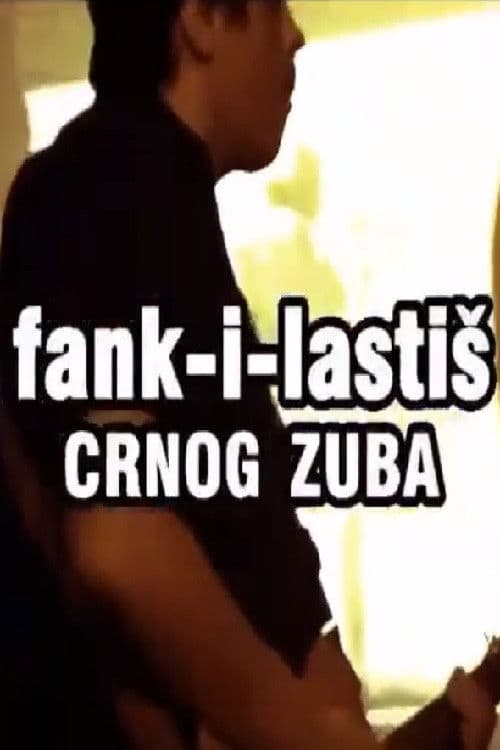 Fank-i-lastiš Crnog Zubaのポスター