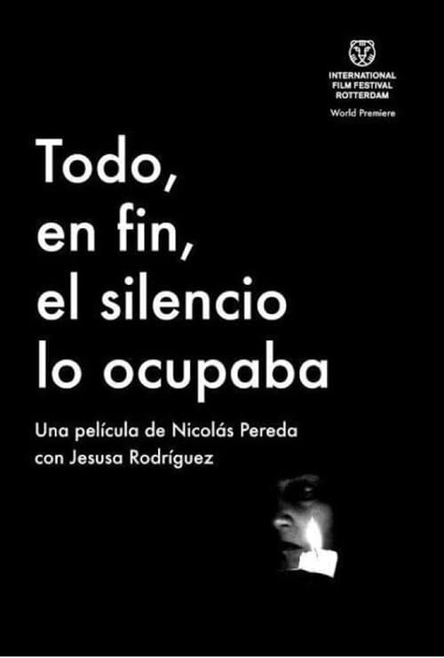 Todo, en fin, el silencio lo ocupabaのポスター