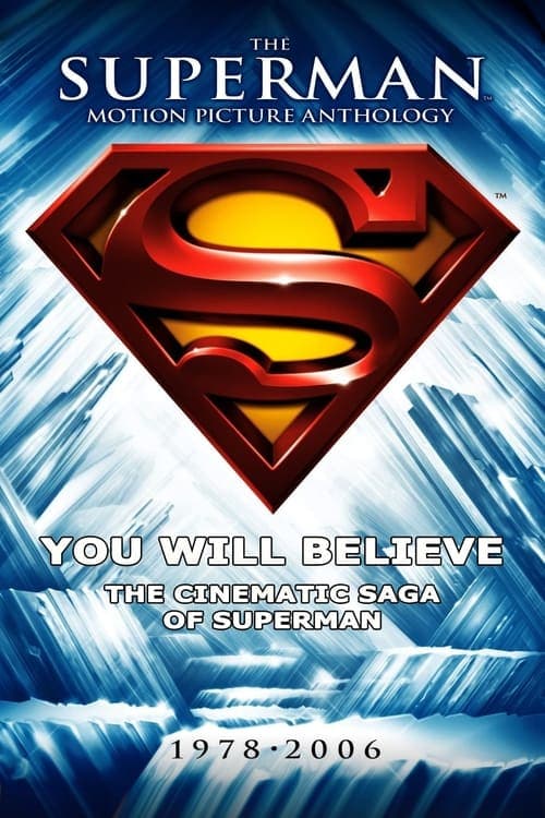 You Will Believe: The Cinematic Saga of Supermanのポスター