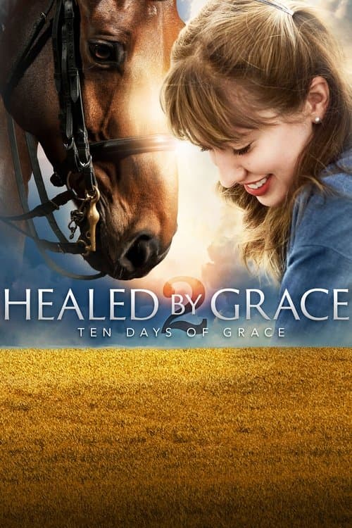 Healed by Grace 2 : Ten Days of Graceのポスター