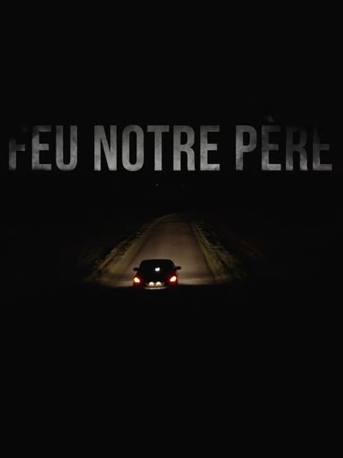 Feu notre pèreのポスター