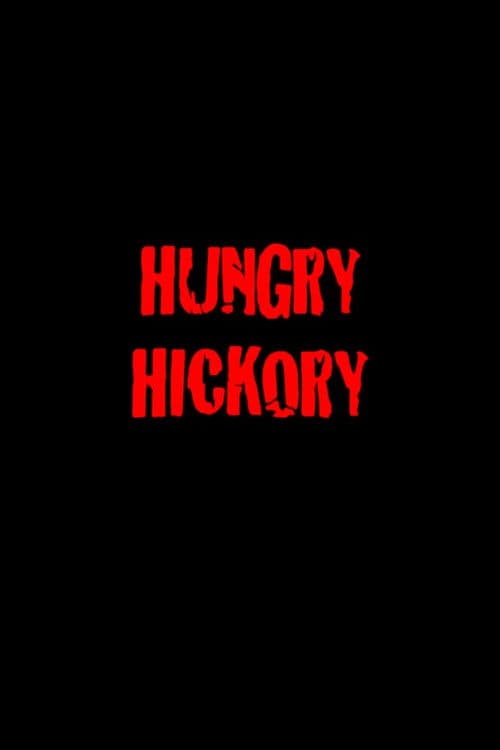 Hungry Hickoryのポスター