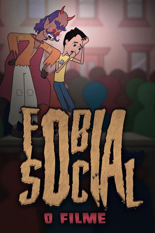 Fobia Social: O Filmeのポスター