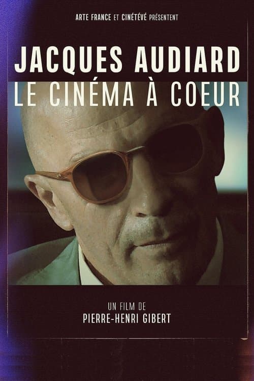 Jacques Audiard, le cinéma à cœurのポスター