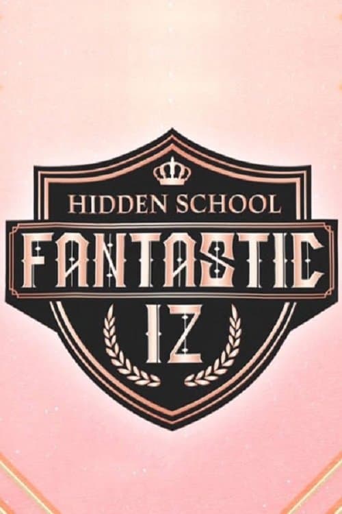 Fantastic IZ : Hidden Schoolのポスター