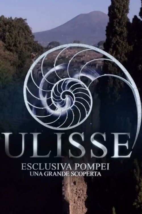 Speciale Ulisse: Pompei, una grande scopertaのポスター