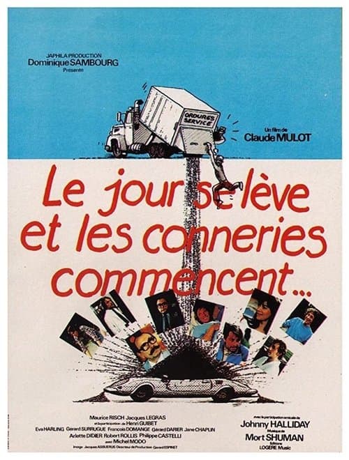 Le jour se lève et les conneries commencentのポスター